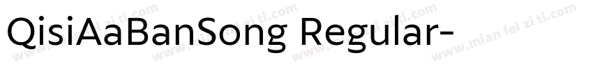 QisiAaBanSong Regular字体转换